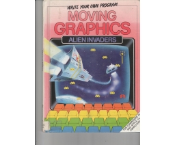 Moving Graphics: Alien Invaders (Write Your Own Program) - Franklin Watts