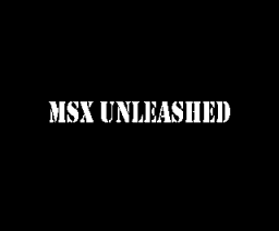 MSX Unleashed (2006, MSX, Dvik, Joyrex)