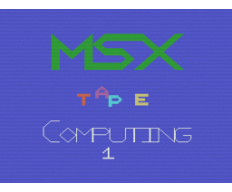MSX Tape Computing - Issue 1 (MSX, Argus Specialist Publications)