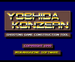 Yoshida Konzern - Shooting game construction tool (1990, MSX2+, Turbo-R, MSX Magazine (JP))