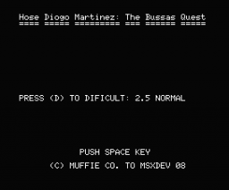 Hosé Diogo Martinez: The Bussas Quest (2008, MSX, Muffie)