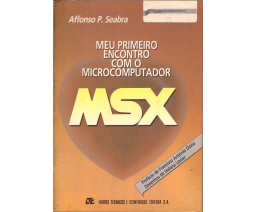 Meu Primeiro Encontro com o Microcomputador MSX - Livros Técnicos e Científicos Editora S.A.