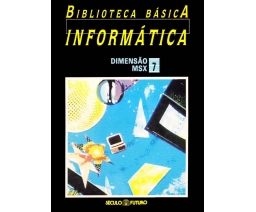 Biblioteca Básica Informática nº 7 - Dimensão MSX - Século Futuro