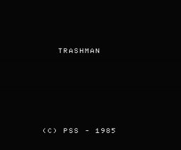 Trashman (1985, MSX, PSS)