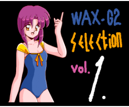 WAX-G2 Selection Vol.1 (1991, MSX2, WAX-G2)