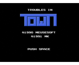 Troubles in Town (1990, MSX2, Meusesoft)
