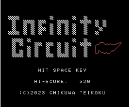 Infinity Circuit (2023, MSX, Chikuwa Teikoku)