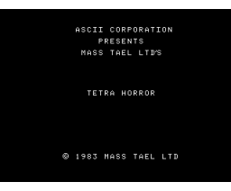 Tetra Horror (1983, MSX, Mass Tael)
