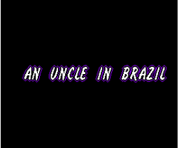 An Uncle in Brazil (1995, MSX2, Abyss)