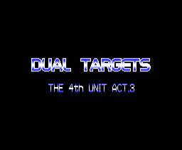 The 4th Unit Act.3 - Dual Targets (1989, MSX2, Data West)