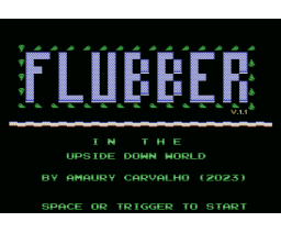 Flubber in the upside down world (2023, MSX, Amaury Carvalho)