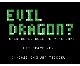 Evil Dragon? (2023, MSX, Chikuwa Teikoku)
