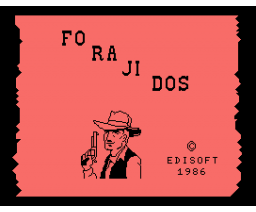 Forajidos (1986, MSX, Edisoft)
