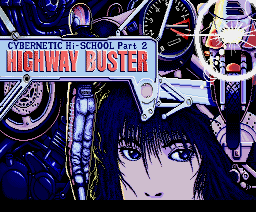Cybernetic Hi-School Part 2 - Highway Buster (1990, MSX2, Gainax)